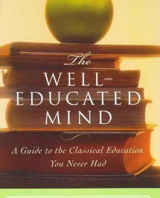 خرید و دانلود نسخه کامل کتاب The Well-Educated Mind: A Guide to the Classical Education You Never Had – PDF