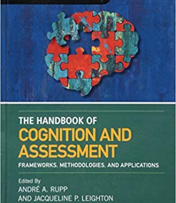 خرید و دانلود نسخه کامل کتاب The Wiley Handbook of Cognition and Assessment: Frameworks, Methodologies, and Applications (Wiley Handbooks in Education)