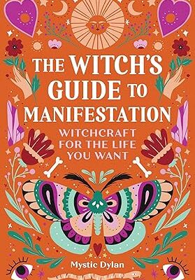 خرید و دانلود نسخه کامل کتاب The Witch’s Guide to Manifestation: Witchcraft for the Life You Want – + Pdf