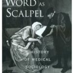 خرید و دانلود نسخه کامل کتاب The Word As Scalpel: A History of Medical Sociology –  PDF