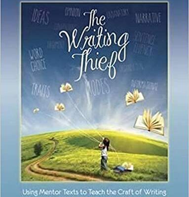 خرید و دانلود نسخه کامل کتاب The Writing Thief: Using Mentor Texts to Teach the Craft of Writing –  Pdf