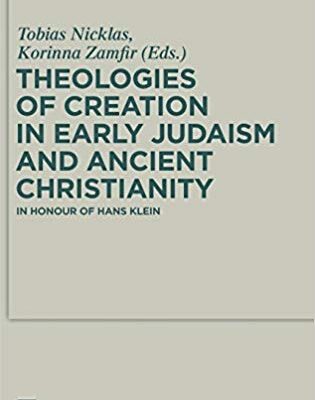 خرید و دانلود نسخه کامل کتاب Theologies of Creation in Early Judaism and Ancient Christianity (Deuterocanonical and Cognate Literature Studies) (German and English Edition)