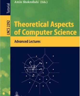 خرید و دانلود نسخه کامل کتاب Theoretical Aspects of Computer Science: Advanced Lectures