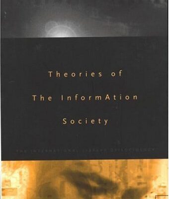 خرید و دانلود نسخه کامل کتاب Theories of the Information Society (The International Library of Sociology) –  PDF