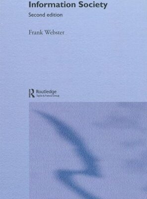 خرید و دانلود نسخه کامل کتاب (Theories of the Information Society (The International Library of Sociology), (2nd Edition –  PDF