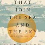 خرید و دانلود نسخه کامل کتاب Things That Join the Sea and the Sky: Field Notes on Living –  +  Pdf