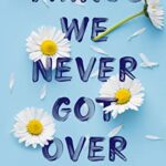 خرید و دانلود نسخه کامل کتاب Things We Never Got Over –  +  PDF