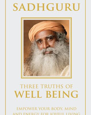 خرید و دانلود نسخه کامل کتاب Three Truths Of Well being: Empower your Body, Mind, Energy for Joyful Living –  +  Pdf