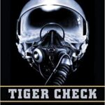خرید و دانلود نسخه کامل کتاب Tiger Check: Automating the US Air Force Fighter Pilot in Air-to-Air Combat, 1950-1980