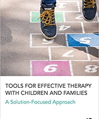 خرید و دانلود نسخه کامل کتاب Tools for Effective Therapy with Children and Families: A Solution-Focused Approach – Pdf