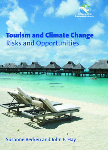 خرید و دانلود نسخه کامل کتاب Tourism and Climate Change: Risks and Opportunities (Climate Change, Economies and Society) – PDF_683e7115911ae.jpeg خرید و دانلود نسخه کامل کتاب Tourism and Climate Change: Risks and Opportunities (Climate Change, Economies and Society) – PDF