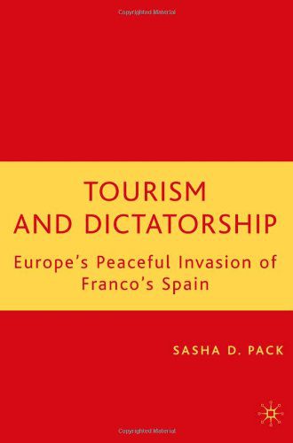 خرید و دانلود نسخه کامل کتاب Tourism and Dictatorship: Europe’s Peaceful Invasion of Franco’s Spain – PDF_683e6ecc2425d.jpeg خرید و دانلود نسخه کامل کتاب Tourism and Dictatorship: Europe’s Peaceful Invasion of Franco’s Spain – PDF