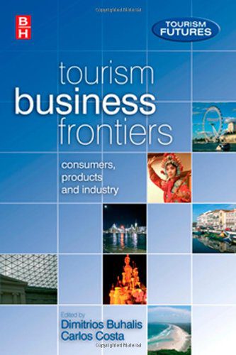 خرید و دانلود نسخه کامل کتاب Tourism Business Frontiers: consumers, products and industry (Tourism Futures) – PDF_683e6f23adc33.jpeg خرید و دانلود نسخه کامل کتاب Tourism Business Frontiers: consumers, products and industry (Tourism Futures) – PDF