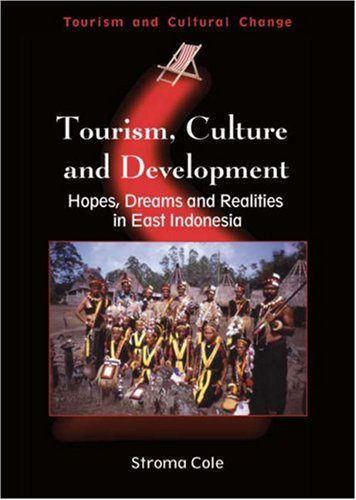 خرید و دانلود نسخه کامل کتاب Tourism, Culture and Development: Hopes, Dreams and Realities in East Indonesia (Tourism and Cultural Change) – PDF_683e72160f525.jpeg خرید و دانلود نسخه کامل کتاب Tourism, Culture and Development: Hopes, Dreams and Realities in East Indonesia (Tourism and Cultural Change) – PDF