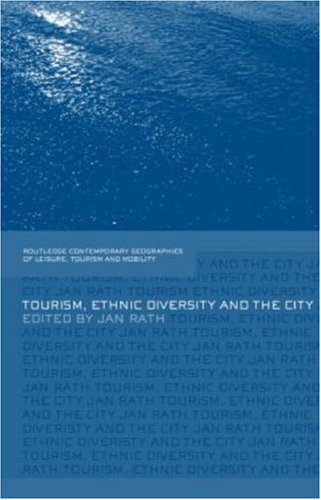 خرید و دانلود نسخه کامل کتاب Tourism, Ethnic Diversity and the City – PDF_683e781a360fa.jpeg خرید و دانلود نسخه کامل کتاب Tourism, Ethnic Diversity and the City – PDF