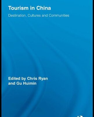 خرید و دانلود نسخه کامل کتاب Tourism in China: Destination, Cultures and Communities (Routledge Advances in Tourism, Volume 14) –  PDF