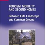 خرید و دانلود نسخه کامل کتاب Tourism, Mobility & Second Homes: Between Elite Landscape and Common Ground –  PDF