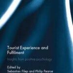 خرید و دانلود نسخه کامل کتاب Tourist Experience and Fulfilment: Insights from Positive Psychology –  PDF