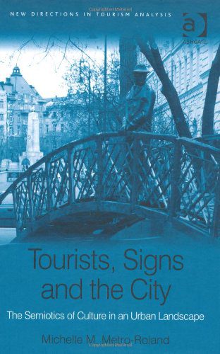 خرید و دانلود نسخه کامل کتاب Tourists, Signs and the City: The Semiotics Of Culture In An Urban Landscape (New Directions in Tourism Analysis) – PDF_683e61f97a3cd.jpeg خرید و دانلود نسخه کامل کتاب Tourists, Signs and the City: The Semiotics Of Culture In An Urban Landscape (New Directions in Tourism Analysis) – PDF