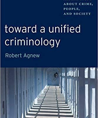 خرید و دانلود نسخه کامل کتاب Toward a Unified Criminology: Integrating Assumptions about Crime, People and Society (New Perspectives in Crime, Deviance, and Law)
