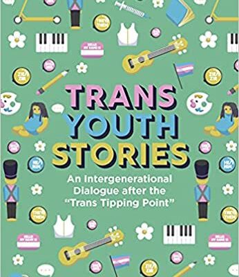 خرید و دانلود نسخه کامل کتاب Trans Youth Stories: An Intergenerational Dialogue after the “Trans Tipping Point”[2021] –  PDF