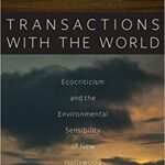 خرید و دانلود نسخه کامل کتاب Transactions with the World: Eciticism and the Environmental Sensibility of New Hollywood