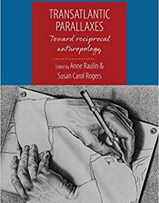 خرید و دانلود نسخه کامل کتاب Transatlantic Parallaxes: Toward Reciprocal Anthropology
