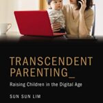 خرید و دانلود نسخه کامل کتاب Transcendent Parenting: Raising Children in the Digital Age –  PDF