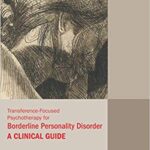 خرید و دانلود نسخه کامل کتاب Transference-Focused Psychotherapy for Borderline Personality Disorder: A Clinical Guide