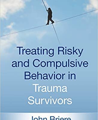 خرید و دانلود نسخه کامل کتاب Treating Risky and Compulsive Behavior in Trauma Survivors
