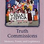 خرید و دانلود نسخه کامل کتاب Truth Commissions:  Memory, Power, and Legitimacy (Pennsylvania Studies in Human Rights)