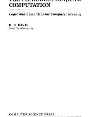 خرید و دانلود نسخه کامل کتاب Truth, Deduction, and Computation: Logic and Semantics for Computer Science (Principles of Computer Science Series)