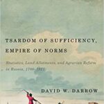 خرید و دانلود نسخه کامل کتاب Tsardom of Sufficiency, Empire of Norms:  Statistics, Land Allotments, and Agrarian Reform in Russia, 1700-1921[2018] –  PDF