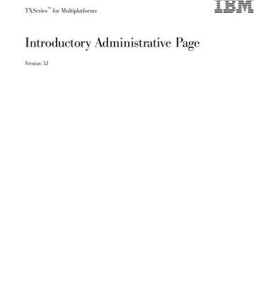 خرید و دانلود نسخه کامل کتاب TXSeries for Multiplatforms. Introductory Administrative Page. Version 5.1