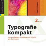خرید و دانلود نسخه کامل کتاب Typografie kompakt: Vom richtigen Umgang mit Schrift am Computer, 2. Auflage