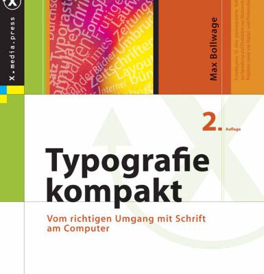 خرید و دانلود نسخه کامل کتاب Typografie kompakt: Vom richtigen Umgang mit Schrift am Computer, 2. Auflage