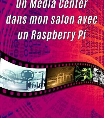 خرید و دانلود نسخه کامل کتاب Un Media Center dans mon salon avec un Raspberry Pi