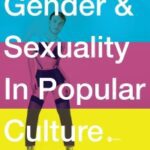 خرید و دانلود نسخه کامل کتاب Understanding Gender and Sexuality in Popular Culture (2nd Edition) –  pdf