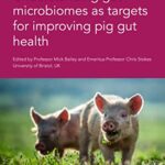 خرید و دانلود نسخه کامل کتاب Understanding gut microbiomes as targets for improving pig gut health (Burleigh Dodds Series in Agricultural Science, 103)[2022] –  PDF