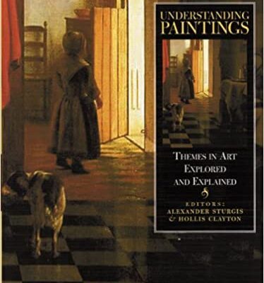 خرید و دانلود نسخه کامل کتاب Understanding Paintings: Themes in Art Explored and Explained – PF