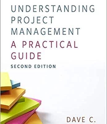 خرید و دانلود نسخه کامل کتاب Understanding Project Management, A Practical Guide (2nd Edition) [2021] –  PDF
