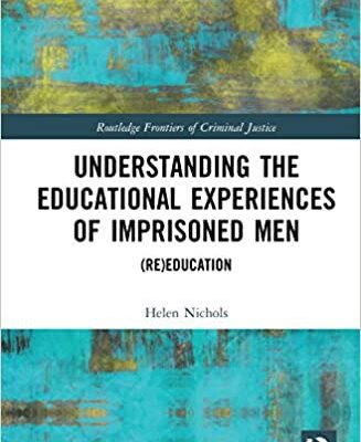 خرید و دانلود نسخه کامل کتاب Understanding the Educational Experiences of Imprisoned Men: (Re)education (Routledge Frontiers of Criminal Justice) –  PDF