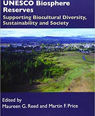 خرید و دانلود نسخه کامل کتاب UNESCO Biosphere Reserves: Supporting Biocultural Diversity, Sustainability and Society (Earthscan Studies in Natural Resource Management)