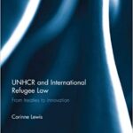 خرید و دانلود نسخه کامل کتاب UNHCR and International Refugee Law From Treaties to Innovation (Routledge Research in International Law) (9780415524421)