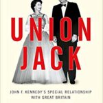 خرید و دانلود نسخه کامل کتاب Union Jack: JFK’s Special Relationship with Great Britain