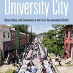 خرید و دانلود نسخه کامل کتاب University City: History, Race, and Community in the Era of the Innovation District –  +  Pdf