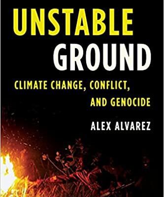 خرید و دانلود نسخه کامل کتاب Unstable Ground:  Climate Change, Conflict, and Genocide, Updated Edition (Studies in Genocide Religion, History, and Human Rights)[2021] –  PDF