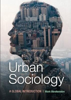 خرید و دانلود نسخه کامل کتاب Urban Sociology: A Global Introduction –  +  Pdf
