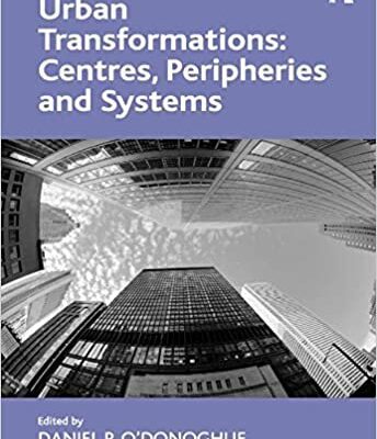 خرید و دانلود نسخه کامل کتاب Urban Transformations: Centres, Peripheries and Systems –  Pdf