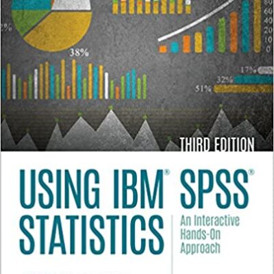 خرید و دانلود نسخه کامل کتاب Using IBM SPSS Statistics: An Interactive Hands-On Approach (3d Edition) – + pdf